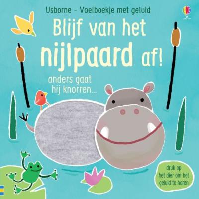 Blijf van het nijlpaard af!Board book