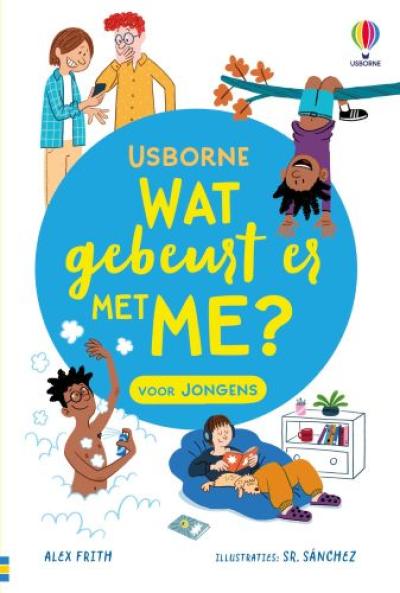 Wat gebeurt er met me? Voor jongens - Harde kaft