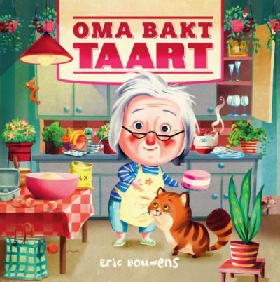 Oma bakt taart - Board book