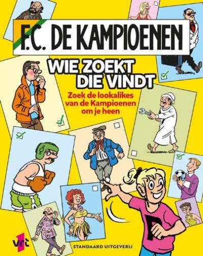 Wie zoekt die vindt. Zoek de lookalikes van de Kampioenen om je heen - Softcover