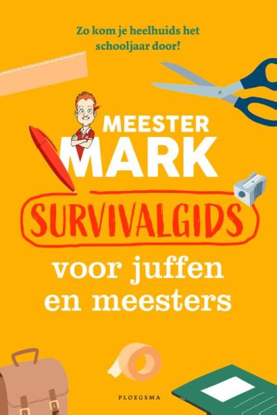 Meester Mark: Survivalgids voor juffen en meestersSoftcover