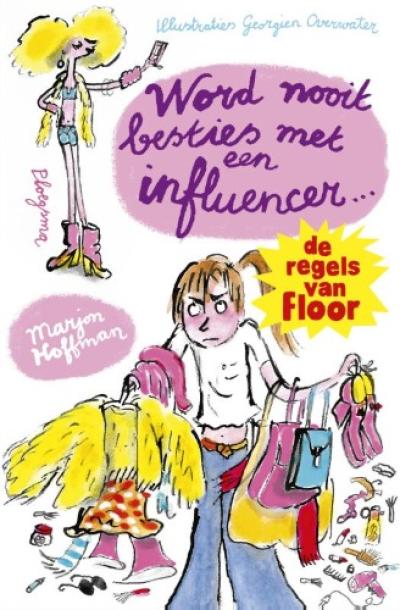 Floor: Word nooit besties met een influencer!Harde kaft