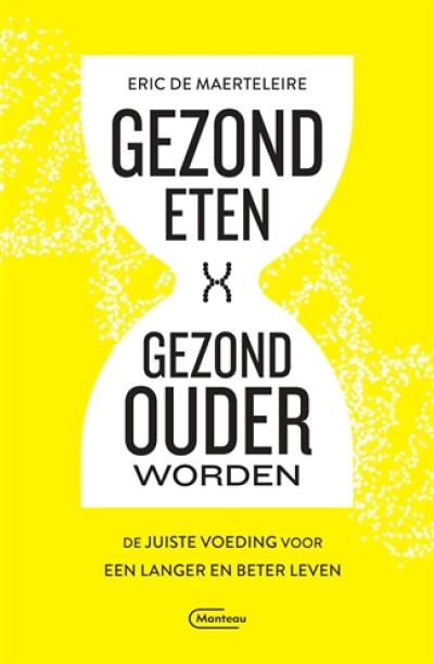 Gezond eten, gezond ouder worden - Softcover