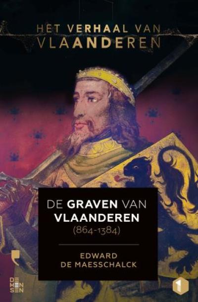 Het Verhaal van Vlaanderen – De graven van Vlaanderen (864-1384)Paperback / softback