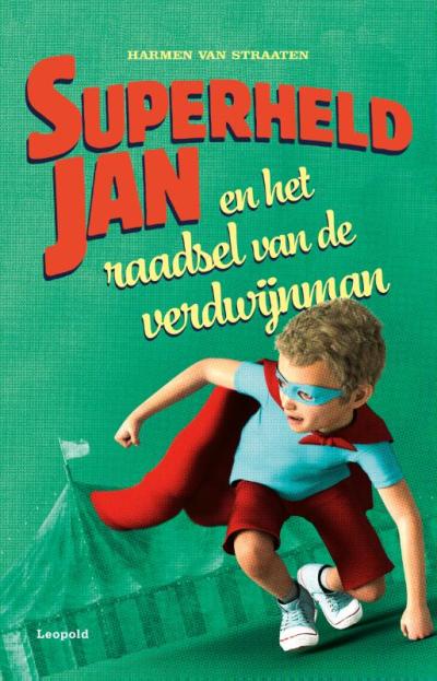 Superheld Jan en het raadsel van de verdwijnmanHarde kaft