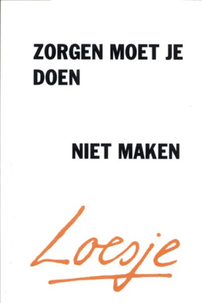 Zorgen moet je doen, niet maken - Softcover