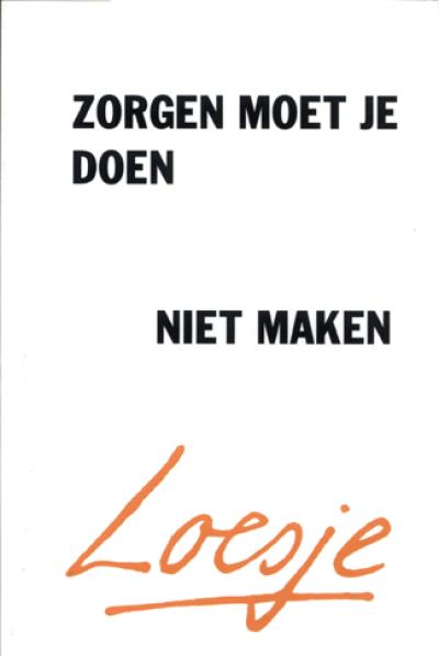 Zorgen moet je doen, niet makenSoftcover