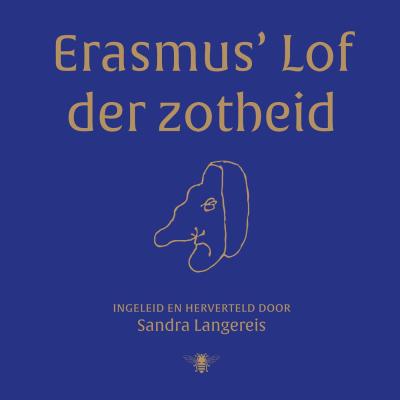Erasmus’ Lof der Zotheid