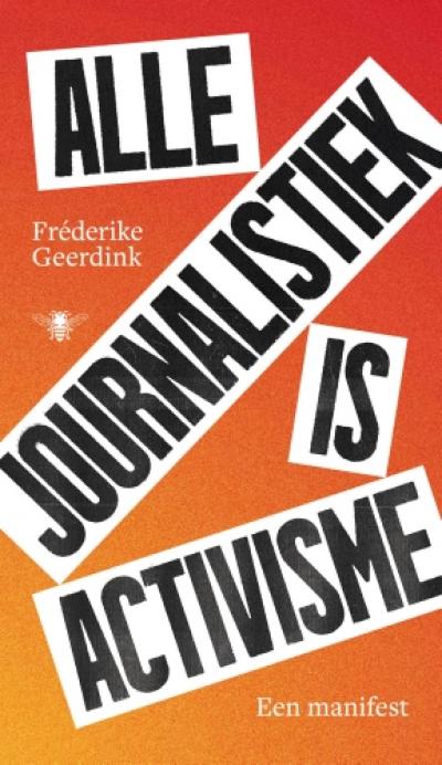 Alle journalistiek is activisme - Softcover
