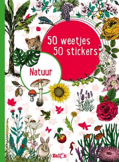 50 weetjes, 50 stickers: natuurSoftcover