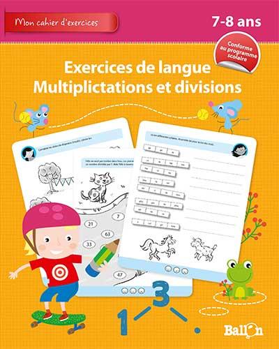 Exercices de langue + Multiplications et divisions