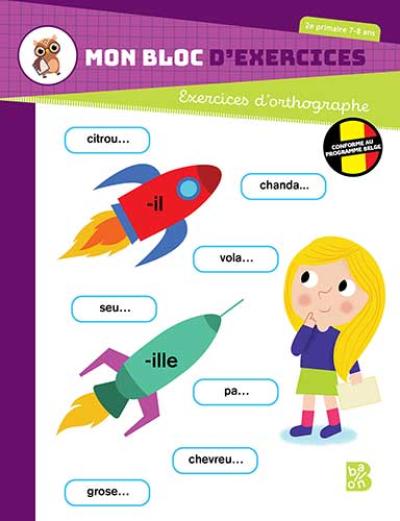 Mon bloc d’exercices – Exercices d’orthographe 7-8 ans