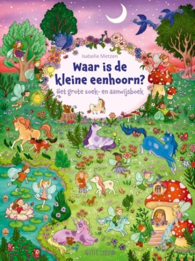 Waar is de kleine eenhoorn? - Harde kaft